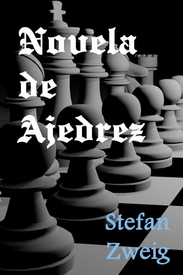 A propósito de literatura Novela de ajedrez A propósito de literatura Novela de ajedrez