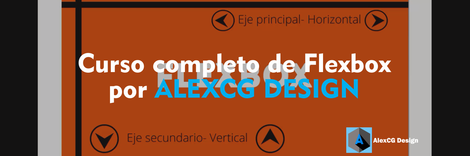 Curso completo de Flexbox por ALEXCG DESIGN Curso-completo-de-Flexbox-por-ALEXCG-DESIGN