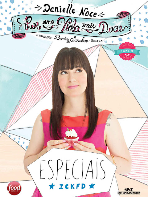 Por uma Vida Mais Doce Especiais ICKFD - Danielle Noce