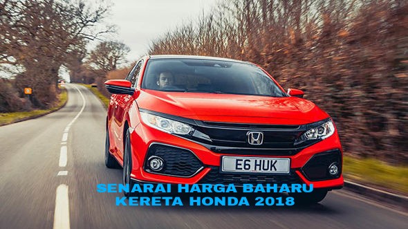 Senarai Harga Baharu Kereta Honda 2018