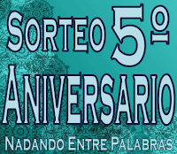 http://nadando-entre-palabras.blogspot.com.es/2016/12/sorteo-quinto-aniversario.html