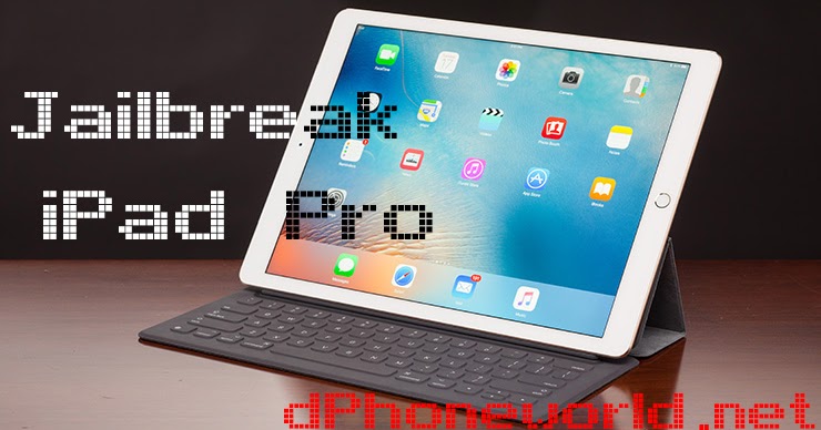 Come fare Jailbreak iPad Pro | Guida Pc e Mac | Dphoneworld.net