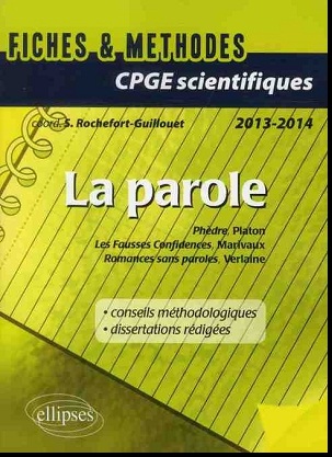 Livre : La Parole Fiches & Méthodes Prépas Scientifiques 2013-2014, Platon Marivaux Verlaine Livre : La Parole Fiches & Méthodes Prépas Scientifiques 2013-2014, Platon Marivaux Verlaine