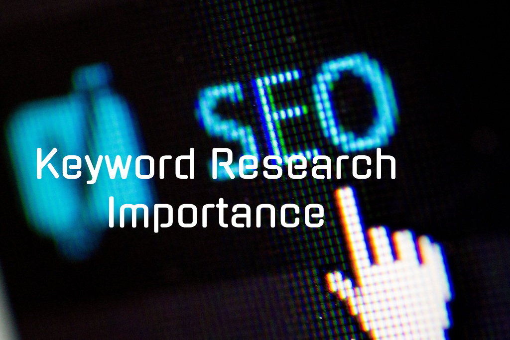 Keyword research importance Keyword research importance