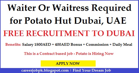 Waiter jobs in Potato Hut Dubai Waiter or Waitress jobs in Potato Hut Dubai