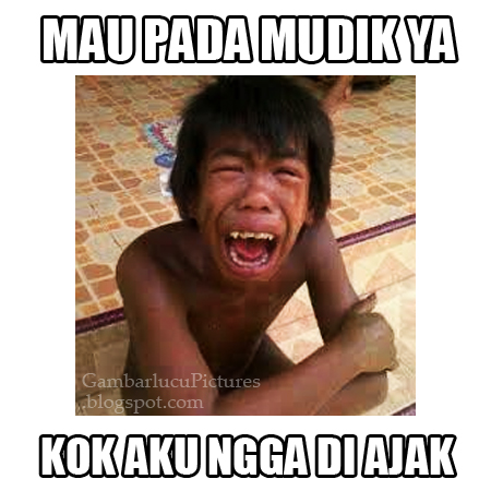 25 Gambar2 Meme Mudik Lebaran Lucu Gokil Gambar Lucu Terbaru