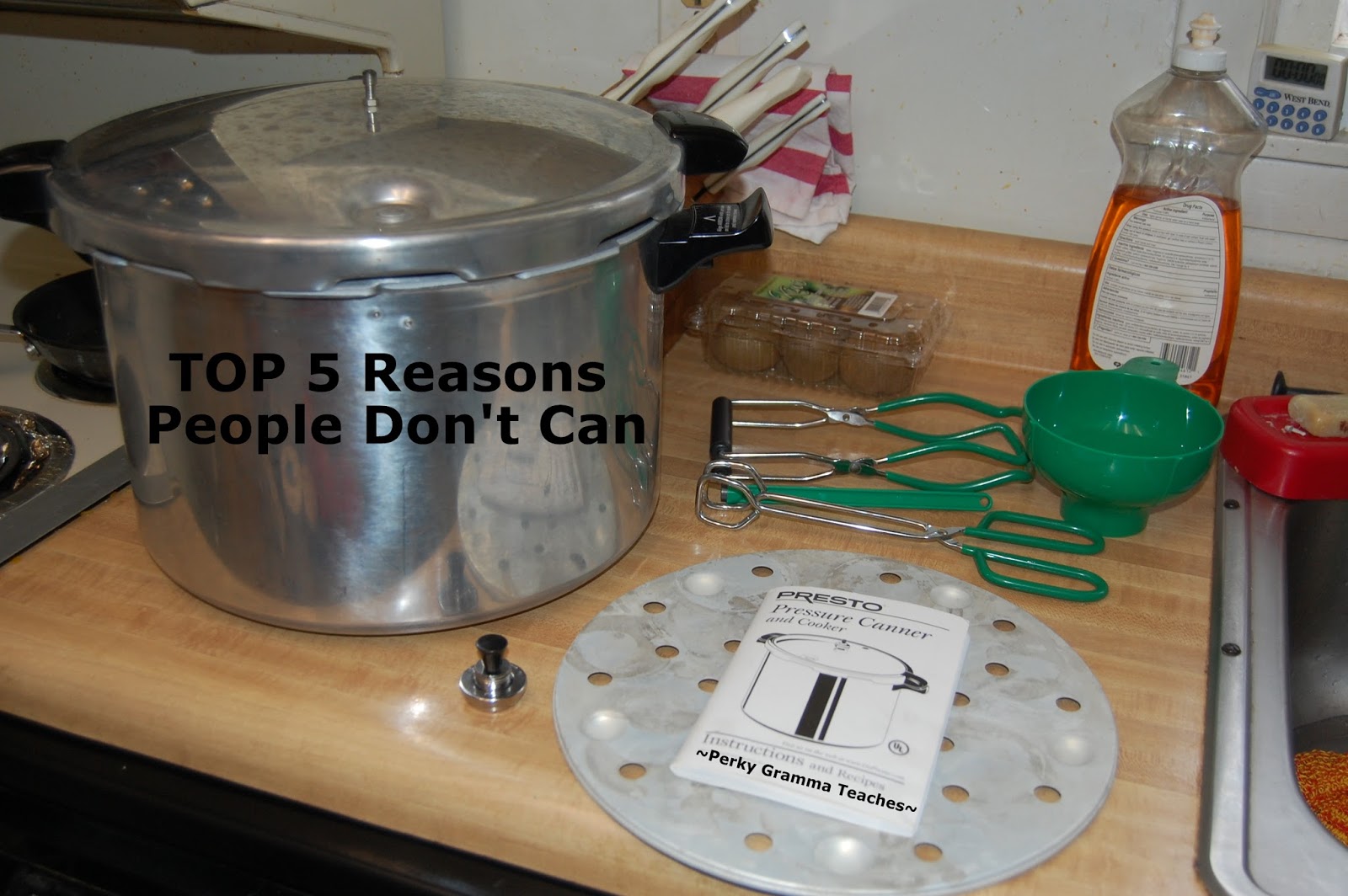 Perky Gramma Teaches Top 5 Reasons People Don't Pressure Can (what is