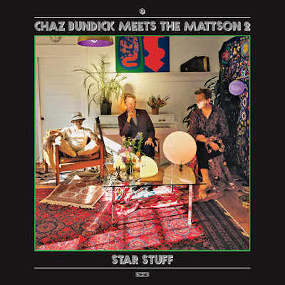 Chaz-Bundick-Meets-The-Mattson Chaz Bundick Meets The Mattson 2 – Star Stuff