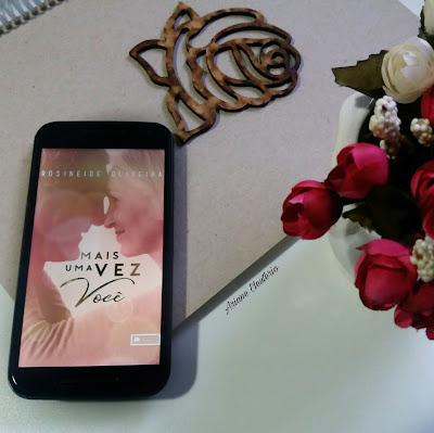 Resenha: Mais uma vez você - Rosineide Maria Cabral Oliveira Resenha: Mais uma vez você - Rosineide Maria Cabral Oliveira