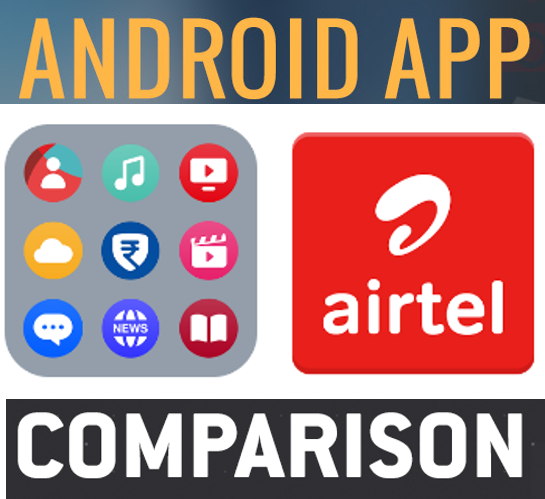 My Airtel vs My Jio Apps Comparison