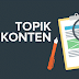 8 Cara Menemukan Topik Konten untuk Blog yang Terjamin Akan Menjadi Populer