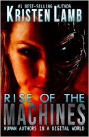 Rise of the Machines by Kristen Lamb