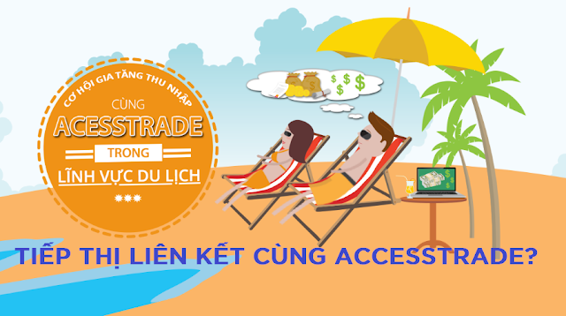 Tiếp thị liên kết cùng AccessTrade: Vì sao nên tham gia?