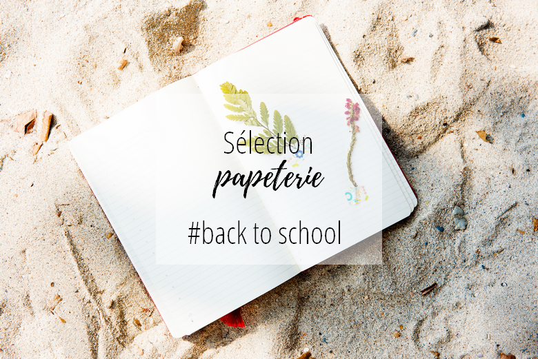 Sélection papeterie back to school