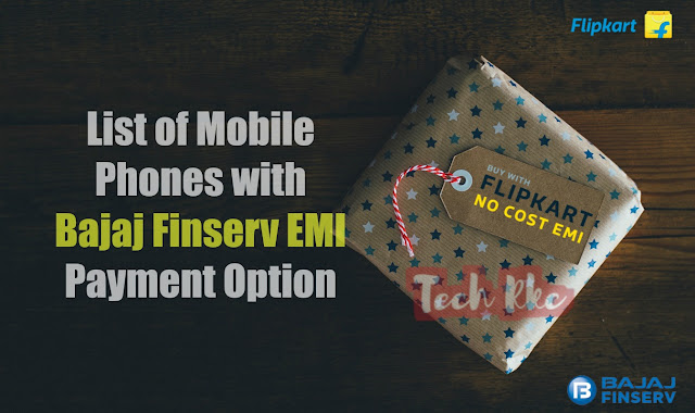 List of Mobiles Buy with Bajaj Finserv "NO COST EMI" Pic List of Mobiles Buy with Bajaj Finserv "NO COST EMI"