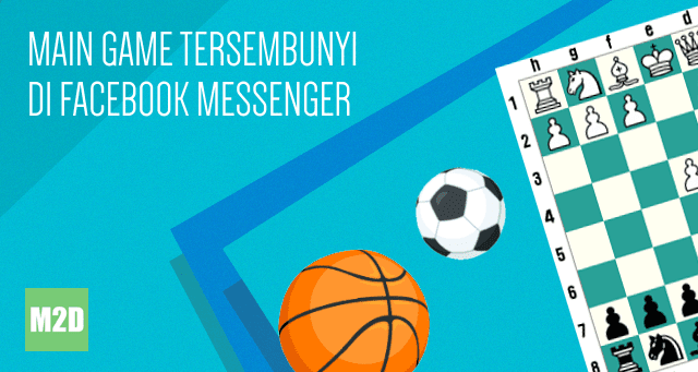 Cara Main Game di Facebook Messenger Sepak Bola Basket dan Catur