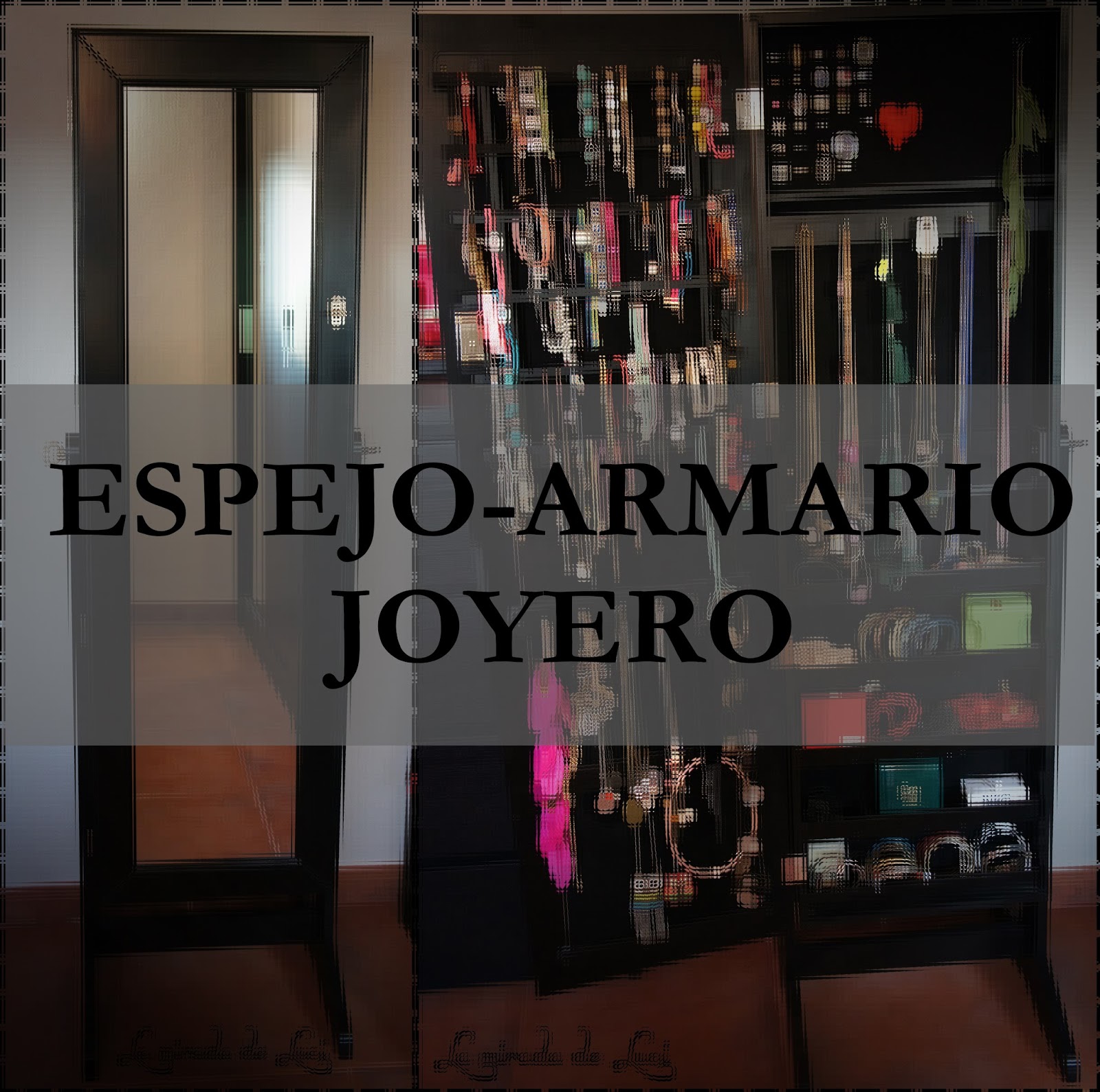 LA MIRADA DE LUCI ESPEJO ARMARIO JOYERO Armario Definicion Etimologica ~ LA MIRADA DE LUCI ESPEJO ARMARIO JOYERO