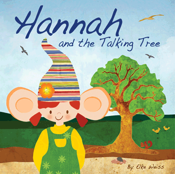 Hannah and the Talking Tree by Elke Weiss