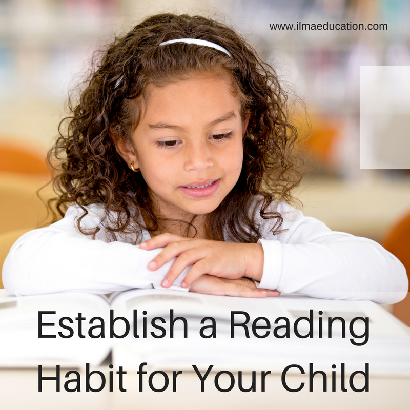ILMA Education Establish a Reading Habit for Your Child
