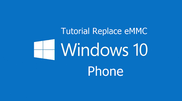 SHARE !!!..Tutorial Ganti eMMC Windows Phone SHARE !!!..Tutorial Ganti eMMC Windows Phone