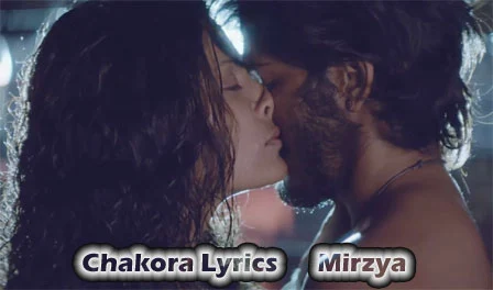 Chakora Lyrics - Mirzya | Harshvardhan Kapoor, Saiyami Kher