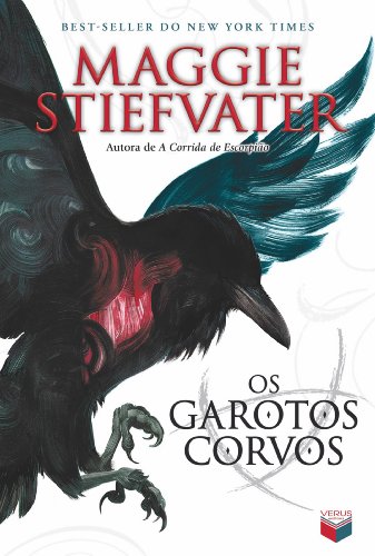 Os garotos corvos - A saga dos corvos Maggie Stiefvater