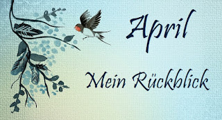 Monatsrückblick April