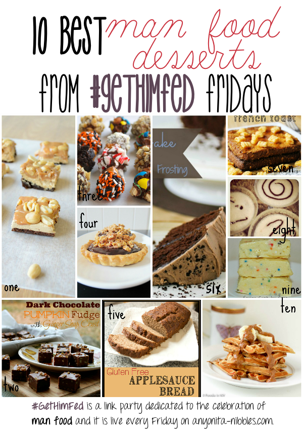 10 of the best man food desserts from #GetHimFed on www.anyonita-nibbles.com