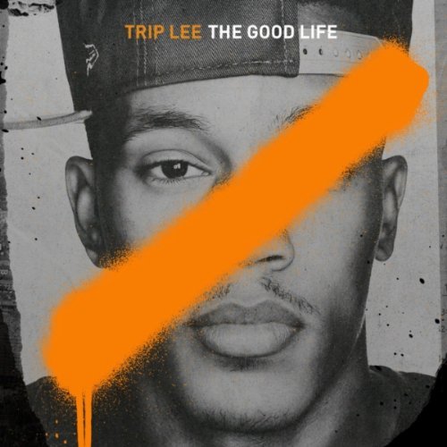 Trip Lee - The Good Life album art