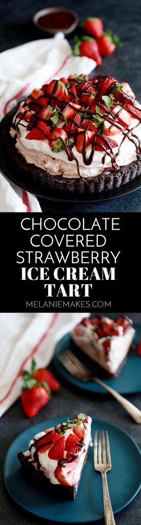 This Chocolate Covered Strawberry Ice Cream Tart is the perfect welcome to warmer temperatures. An Oreo crust is topped with chocolate ganache, strawberry ice cream and whipped topping before being garnished with fresh strawberries and a drizzle of chocolate. #chocolate #strawberry #icecream #tart #nobake #dessert #easydessert