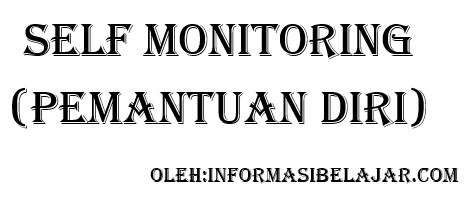 Self-Monitoring (Pemantauan Diri) Self-Monitoring (Pemantauan Diri)