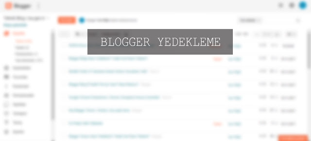blogger blog yedekleme