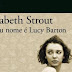 "O meu Nome é Lucy Barton", de Elisabeth Strout 