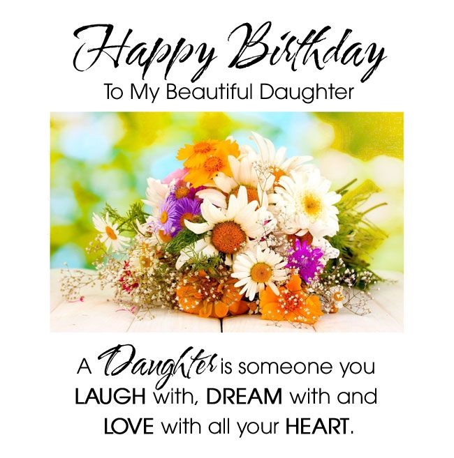 Inspirational Happy Birthday Wishes To My Beautiful Daughter - QUOTES ...