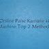 Online Paise Kamane ki Machine Top 2 Methods
