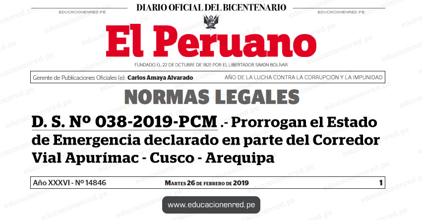 D. S. Nº 038-2019-PCM - Prorrogan el Estado de Emergencia declarado en parte del Corredor Vial Apurímac - Cusco - Arequipa - www.pcm.gob.pe D. S. Nº 038-2019-PCM - Prorrogan el Estado de Emergencia declarado en parte del Corredor Vial Apurímac - Cusco - Arequipa - www.pcm.gob.pe