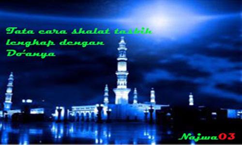 Tata Cara Shalat Tasbih dan Do'anya Tata Cara Shalat Tasbih Lengkap Dengan Do'anya