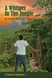 A Whisper in the Jungle - A Lion in America 1 by Robert Mwangi book cover
