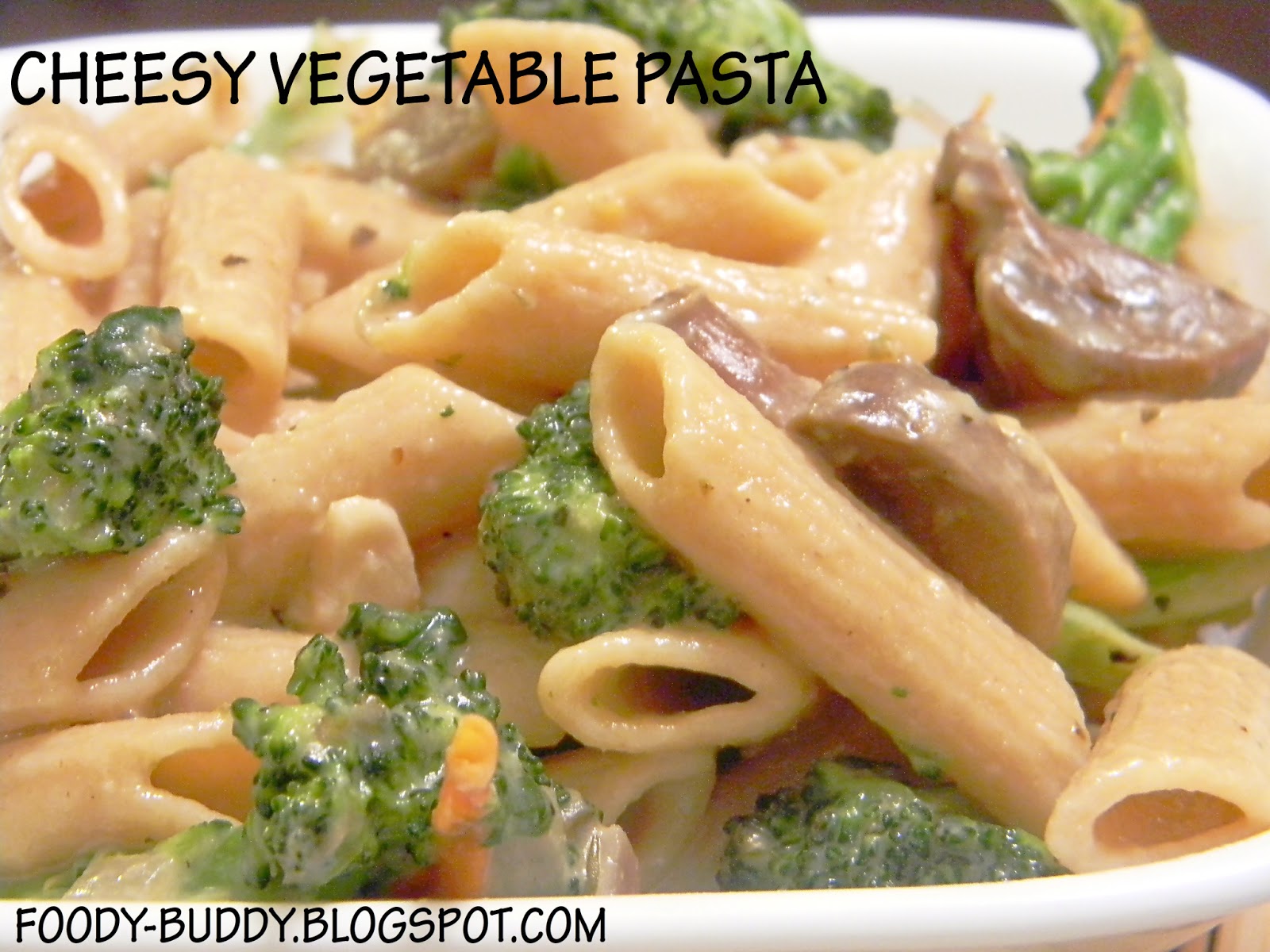 Foody Buddy CHEESY VEGETABLE PASTA ITALIAN RECIPES