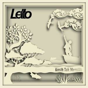 Letto - Kasih Tak Memilih Download Lagu Letto - Kasih Tak Memilih