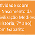 Atividade sobre O Nascimento da Civilização Medieval (História, 7º ano) com Gabarito