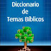 Diccionario de Temas Bíblicos - Manser, Martin H., Powell, Guillermo D.