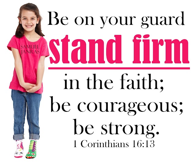 Stand Firm in Faith Courageous Strong 