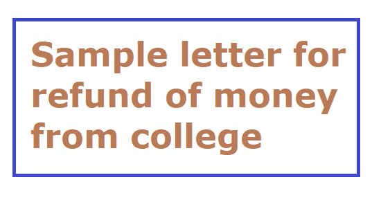 Sample Letter For Refund Of Money From College Letter Formats And 