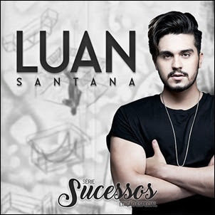 Baixar Musica Série Sucessos 2016 Luan SantanaGrátis Baixar Musica Série Sucessos 2016 Luan Santana Gratis