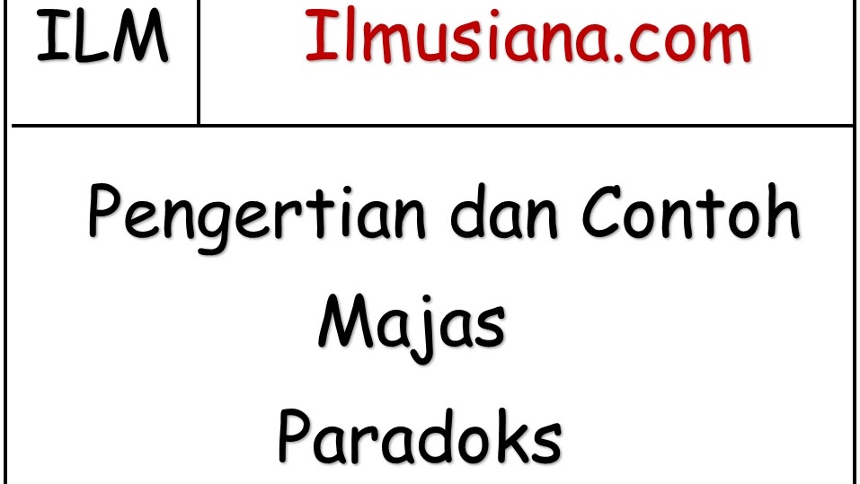 Contoh kalimat majas kontradiksi interminus