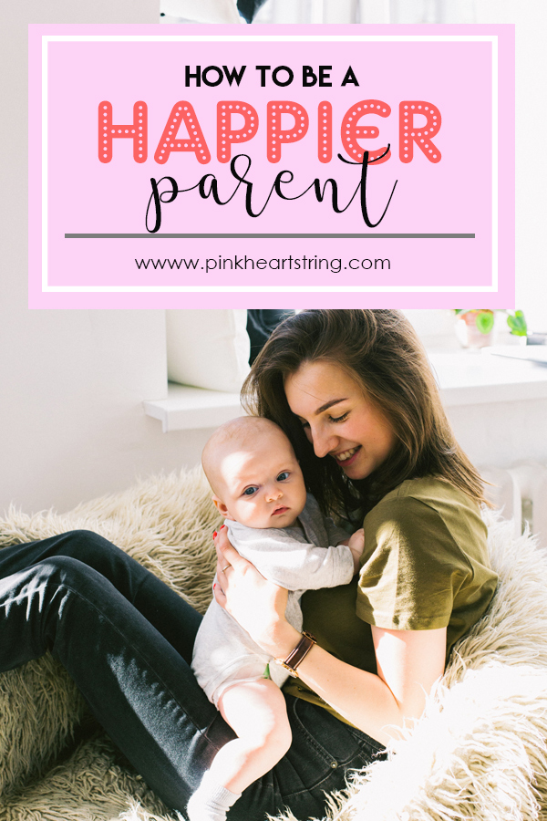 How To Be A Happier Parent