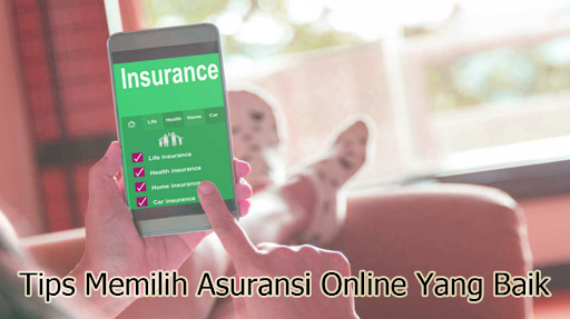 Tips Memilih Asuransi Online Yang Baik