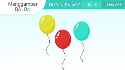 Menggambar dan Mewarnai Balon di Coreldraw