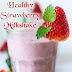Healthy Strawberry Milkshake